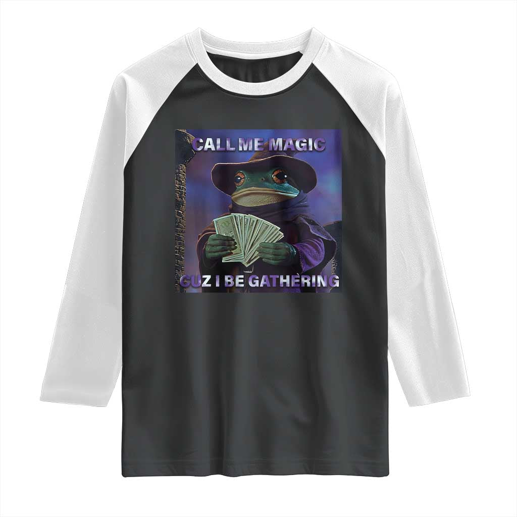 Funny Wizard Frog Fantasy Meme Raglan Shirt Call Me Magic Cuz I Be Gathering MTG Gamer - Wonder Print Shop