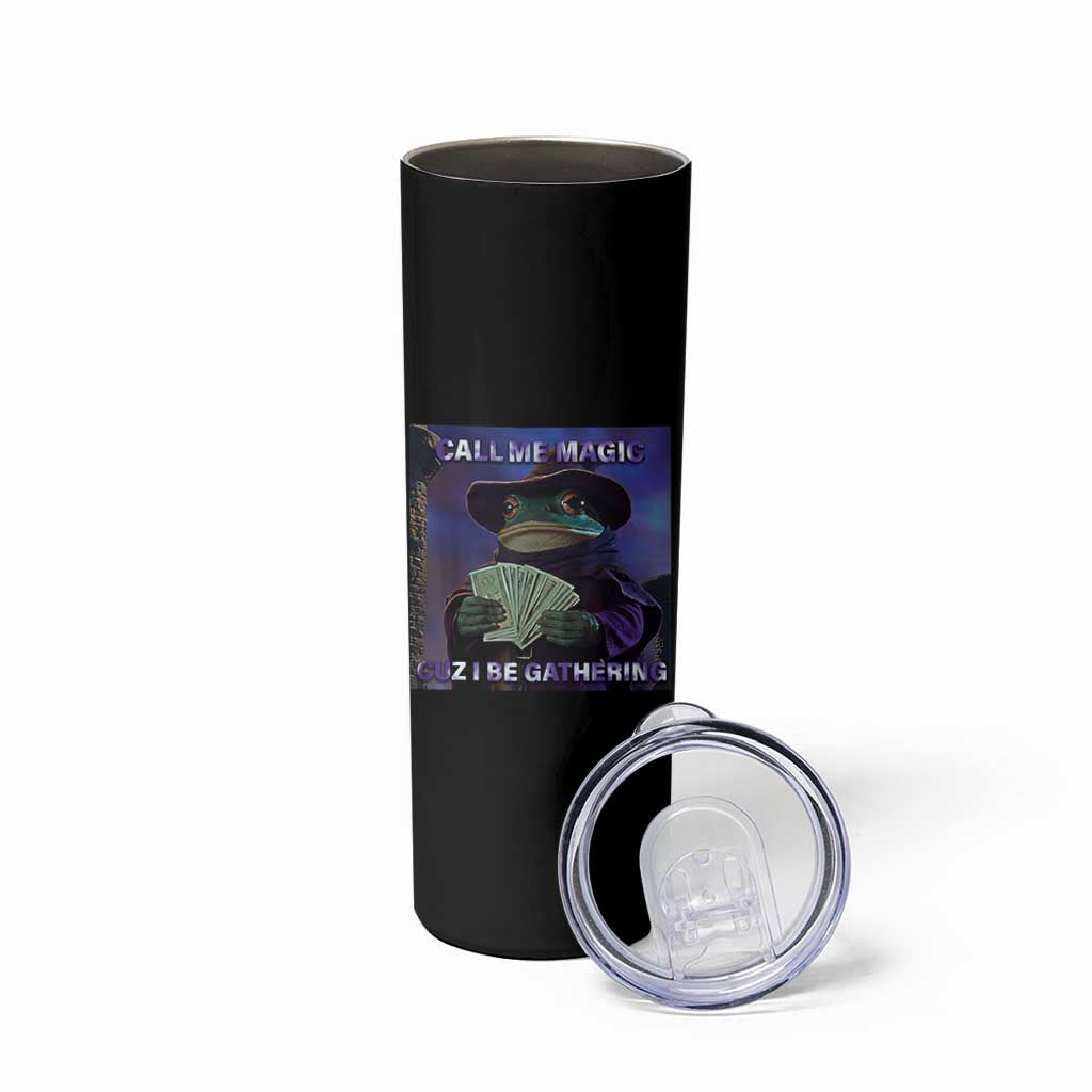 Funny Wizard Frog Fantasy Meme Skinny Tumbler Call Me Magic Cuz I Be Gathering MTG Gamer - Wonder Print Shop