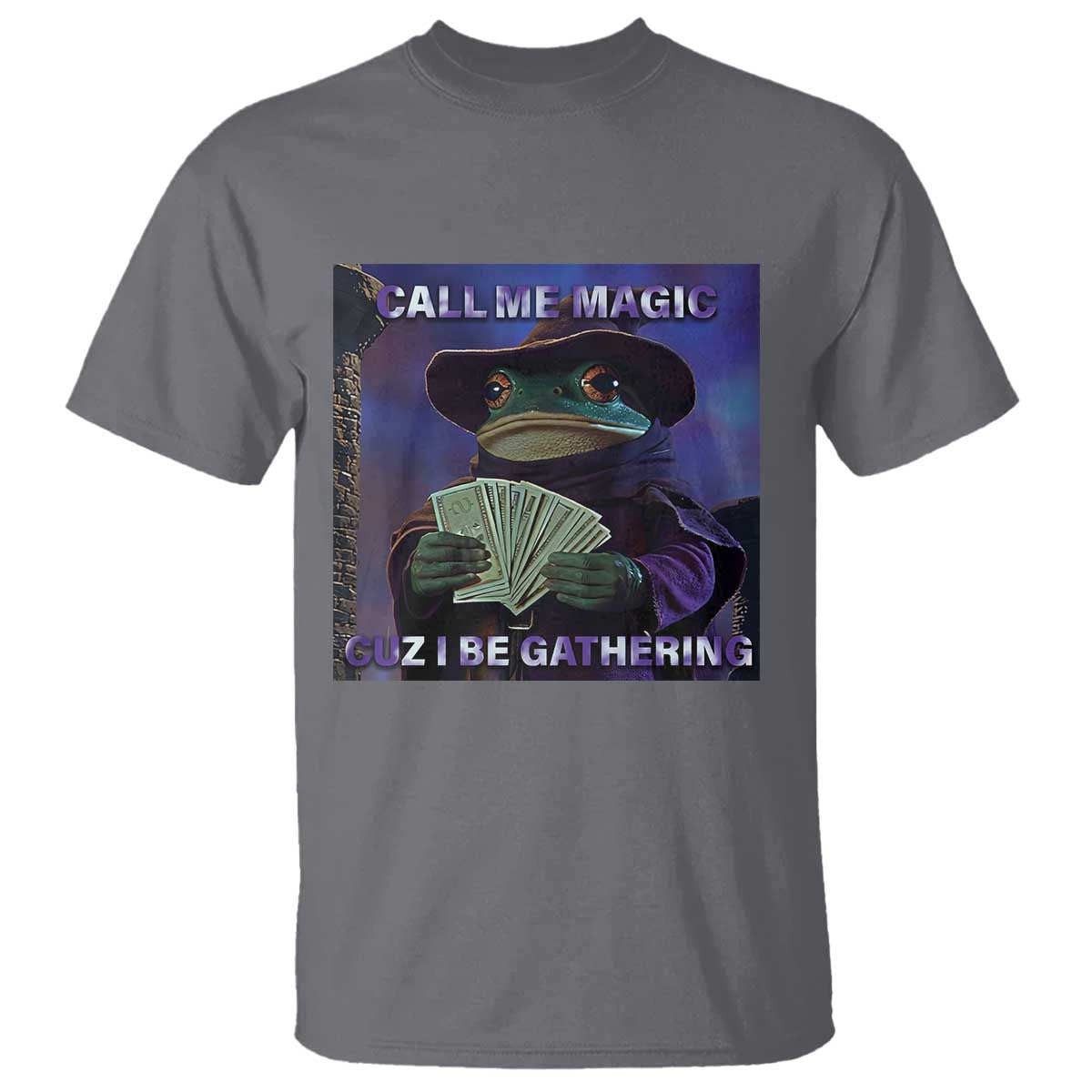 Funny Wizard Frog Fantasy Meme T Shirt Call Me Magic Cuz I Be Gathering MTG Gamer - Wonder Print Shop