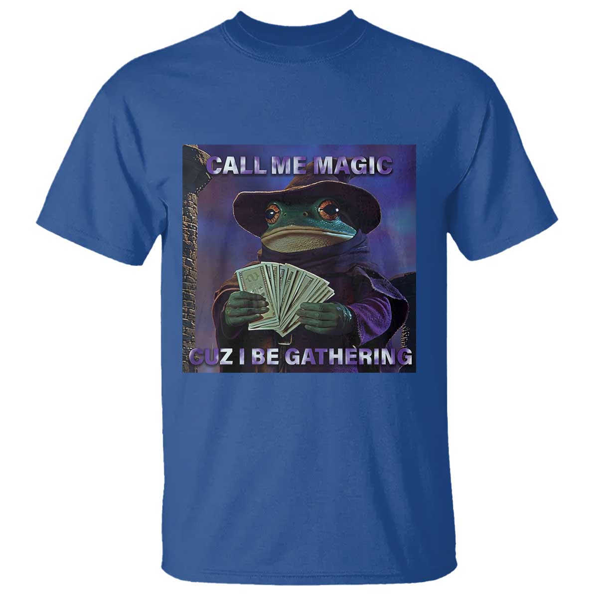 Funny Wizard Frog Fantasy Meme T Shirt Call Me Magic Cuz I Be Gathering MTG Gamer - Wonder Print Shop