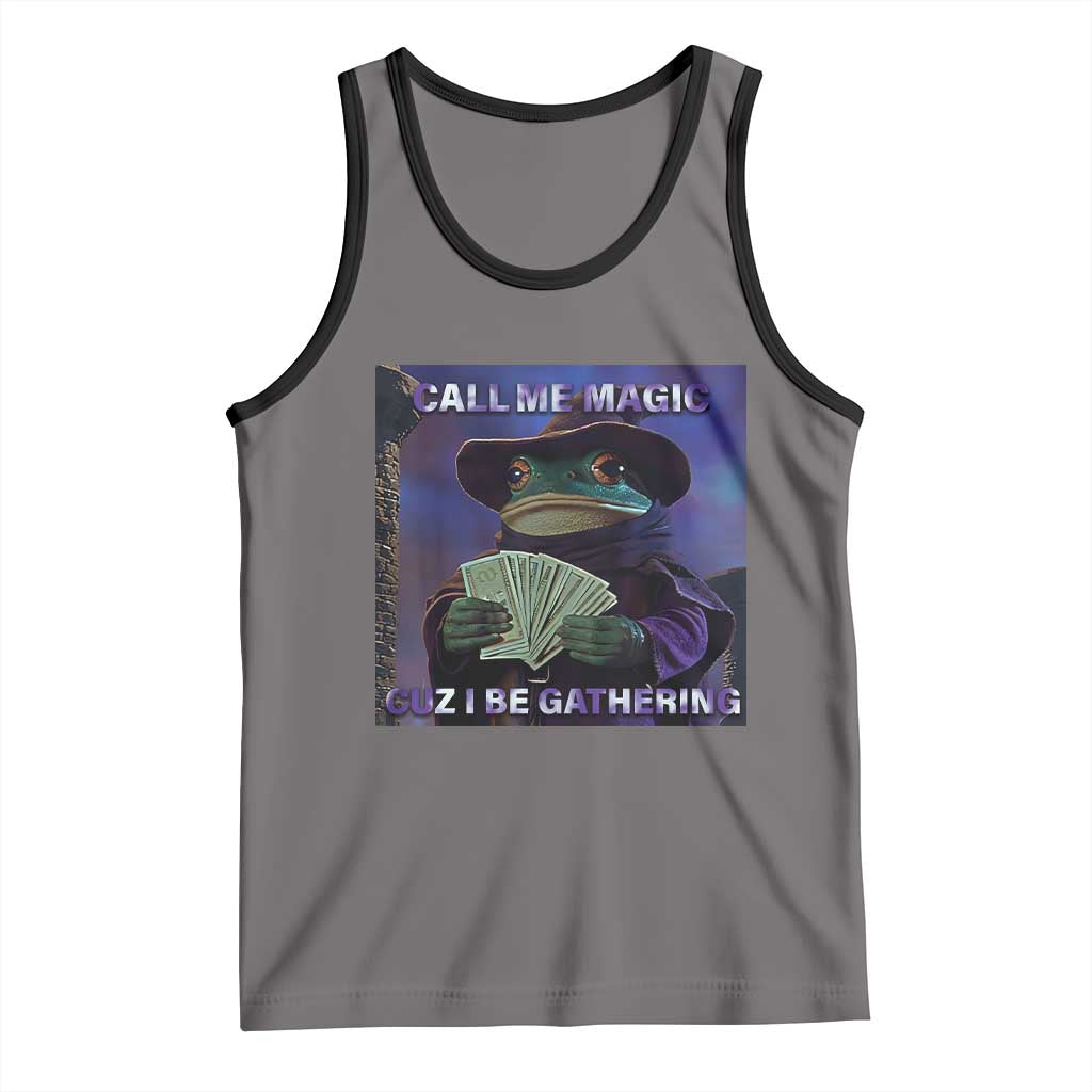 Funny Wizard Frog Fantasy Meme Tank Top Call Me Magic Cuz I Be Gathering MTG Gamer - Wonder Print Shop