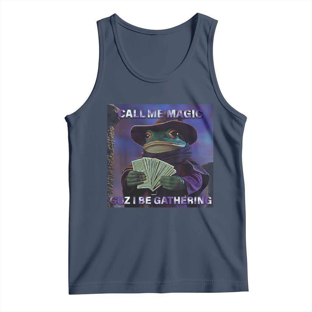 Funny Wizard Frog Fantasy Meme Tank Top Call Me Magic Cuz I Be Gathering MTG Gamer - Wonder Print Shop