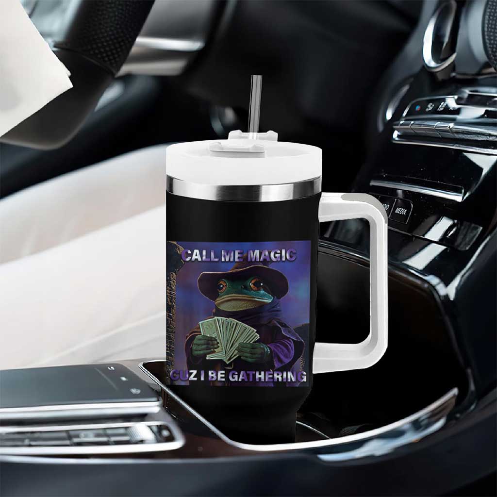 Funny Wizard Frog Fantasy Meme Tumbler With Handle Call Me Magic Cuz I Be Gathering MTG Gamer - Wonder Print Shop