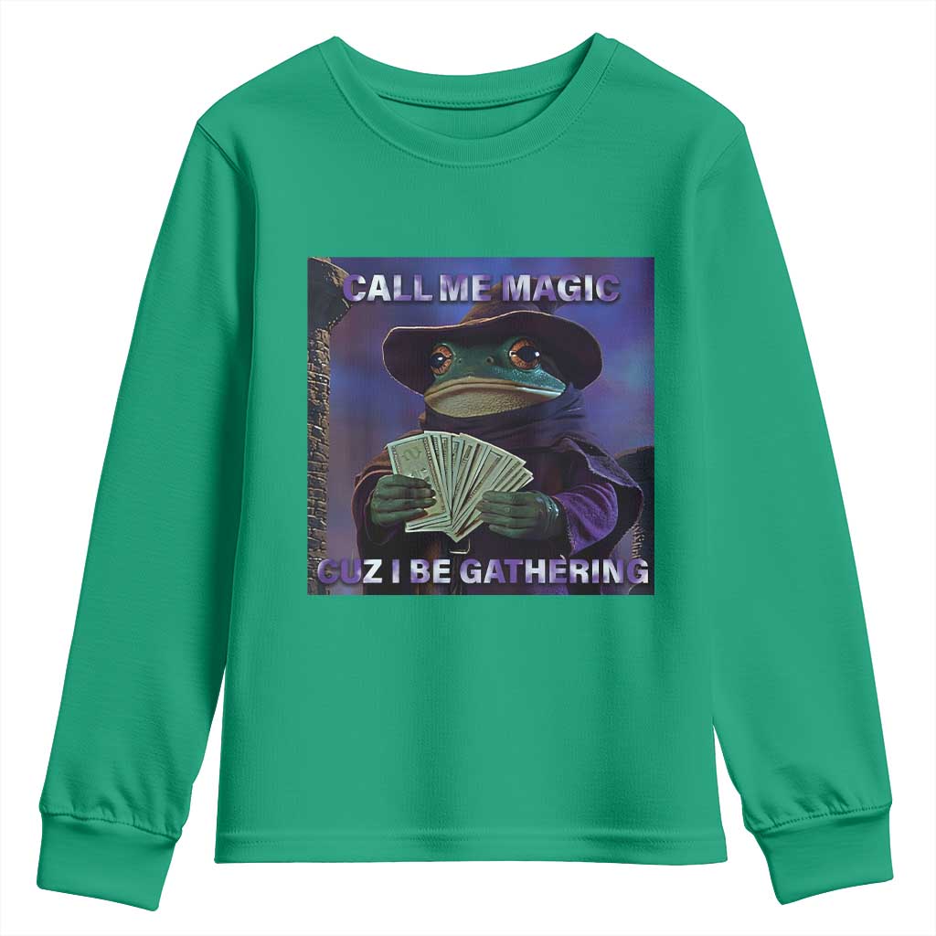 Funny Wizard Frog Fantasy Meme Youth Sweatshirt Call Me Magic Cuz I Be Gathering MTG Gamer - Wonder Print Shop