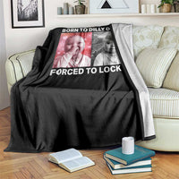 Funny Tuff Baby Grindset Meme Throw Blanket Born to Dilly Dally Forced to Lock In - Wonder Print Shop