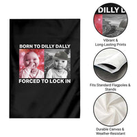 Funny Tuff Baby Grindset Meme Garden Flag Born to Dilly Dally Forced to Lock In - Wonder Print Shop