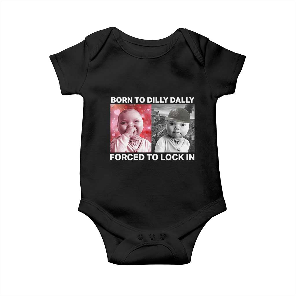 Funny Tuff Baby Grindset Meme Baby Onesie Born to Dilly Dally Forced to Lock In - Wonder Print Shop