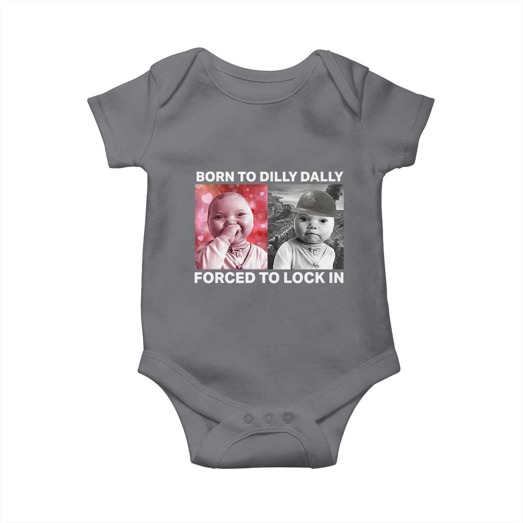 Funny Tuff Baby Grindset Meme Baby Onesie Born to Dilly Dally Forced to Lock In - Wonder Print Shop