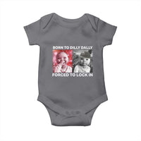 Funny Tuff Baby Grindset Meme Baby Onesie Born to Dilly Dally Forced to Lock In - Wonder Print Shop