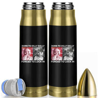 Funny Tuff Baby Grindset Meme Bullet Tumbler Born to Dilly Dally Forced to Lock In - Wonder Print Shop