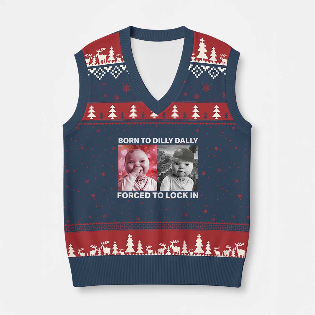 Funny Tuff Baby Grindset Meme V-Neck Knit Sweater Vest Born to Dilly Dally Forced to Lock In - Wonder Print Shop