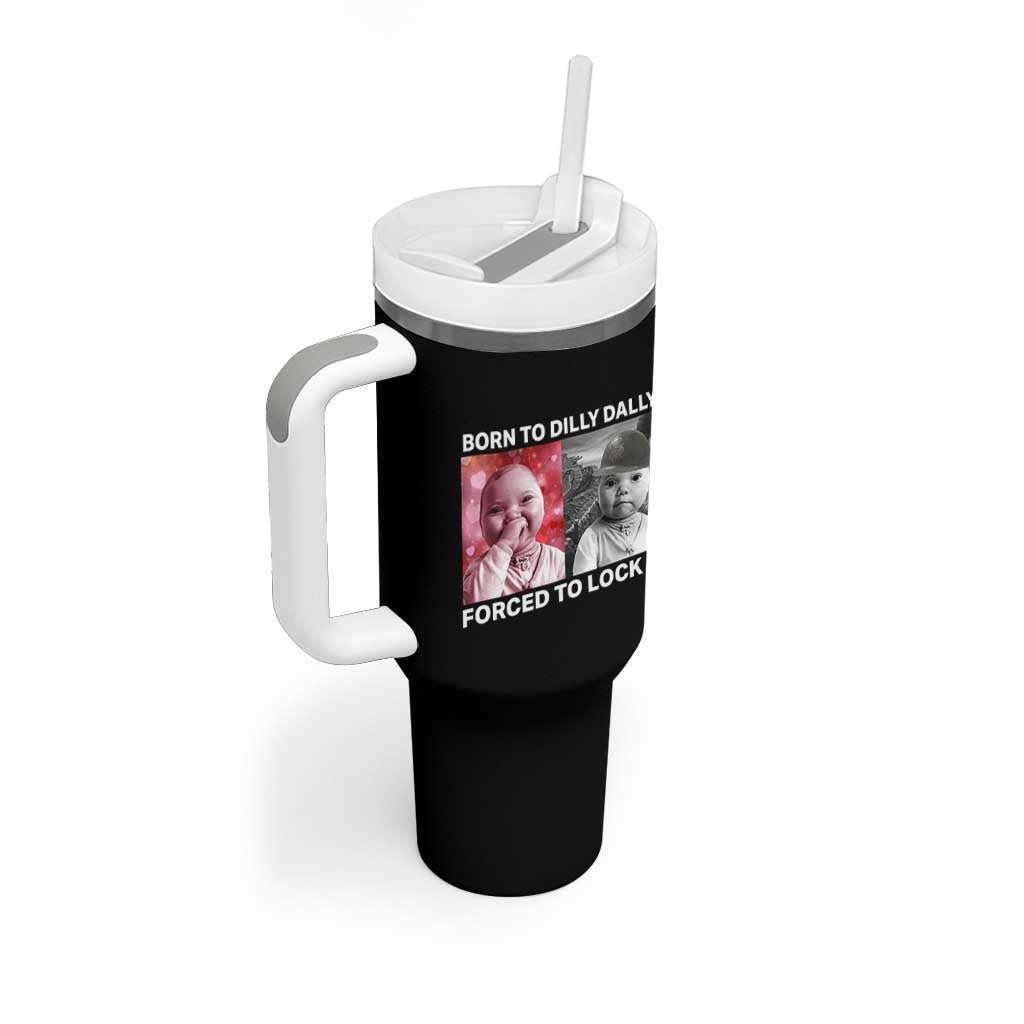 Funny Tuff Baby Grindset Meme Tumbler With Handle Born to Dilly Dally Forced to Lock In - Wonder Print Shop