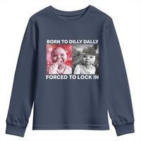 Funny Tuff Baby Grindset Meme Youth Sweatshirt Born to Dilly Dally Forced to Lock In - Wonder Print Shop