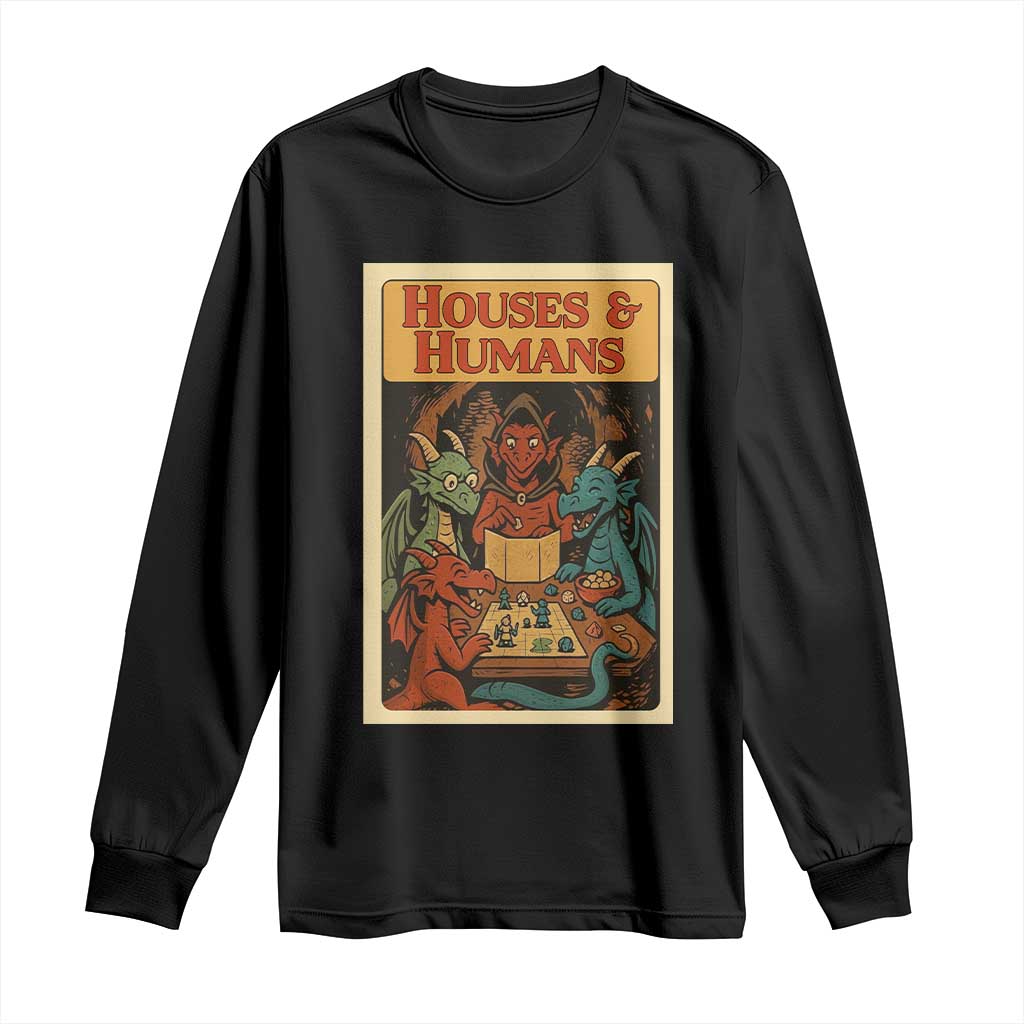 Houses and Humans Fantasy Tabletop Game Long Sleeve Shirt Retro RPG Dragons Board Game Roleplay Fans - Wonder Print Shop