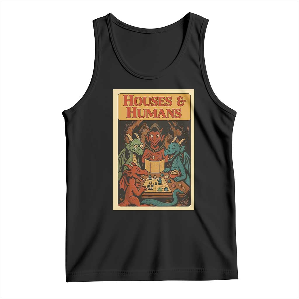 Houses and Humans Fantasy Tabletop Game Tank Top Retro RPG Dragons Board Game Roleplay Fans - Wonder Print Shop