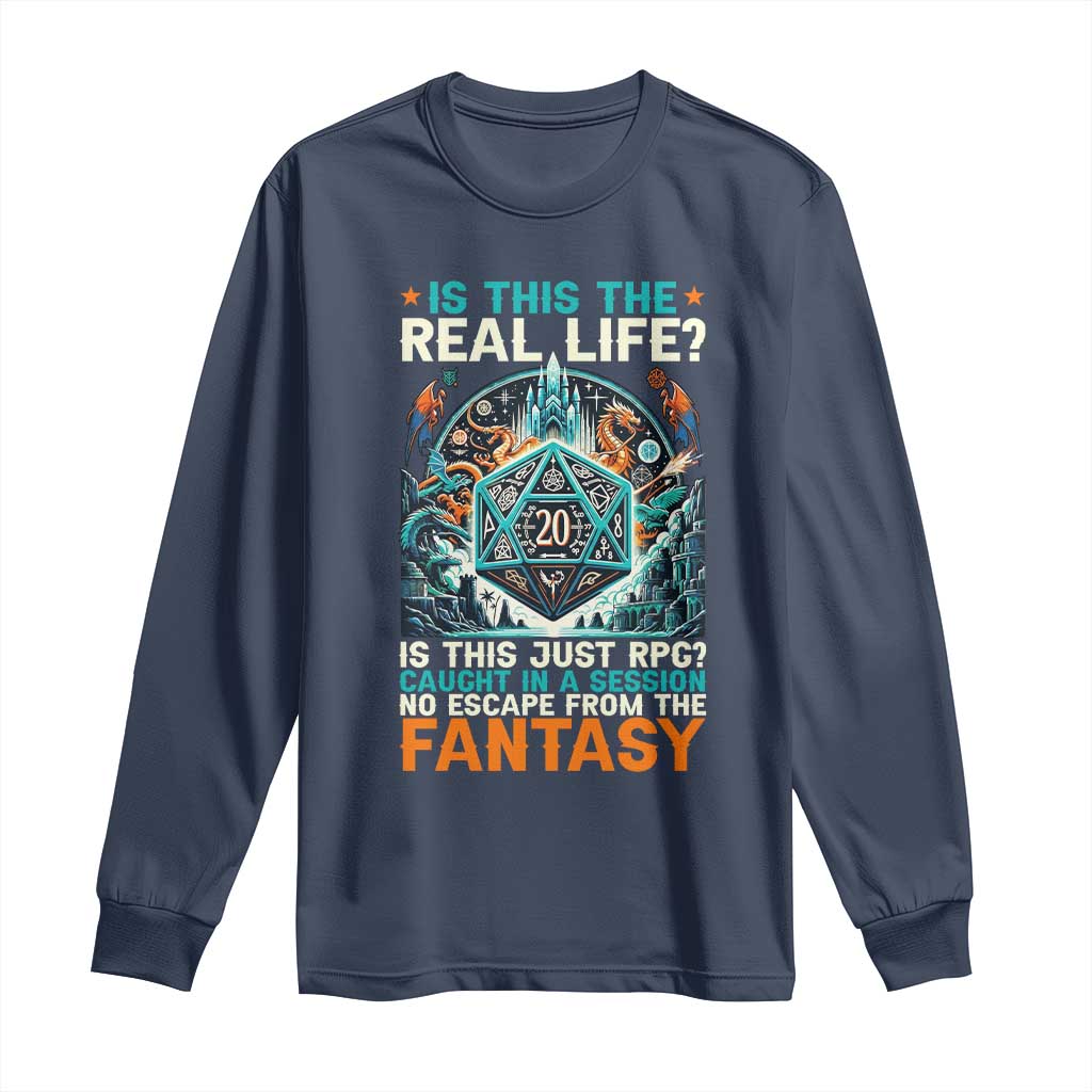 Is This the Real Life RPG Parody Fantasy Dice Long Sleeve Shirt Funny Epic Tabletop Dungeon Roleplay Game Fans - Wonder Print Shop