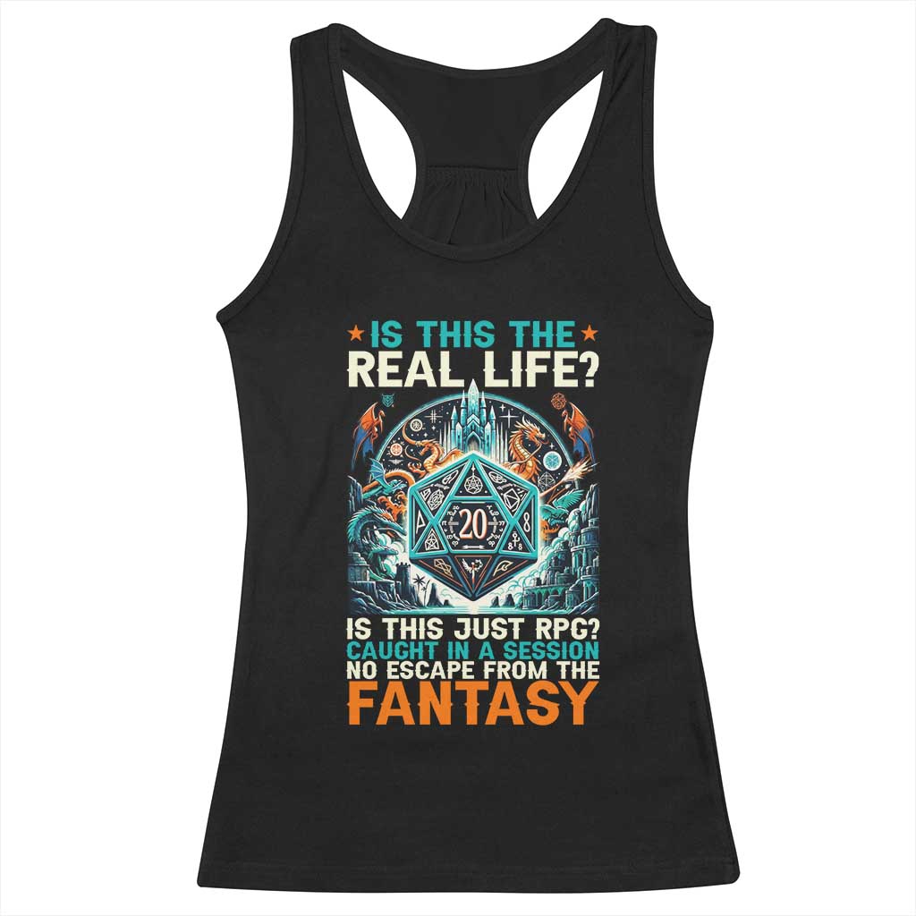 Is This the Real Life RPG Parody Fantasy Dice Racerback Tank Top Funny Epic Tabletop Dungeon Roleplay Game Fans - Wonder Print Shop
