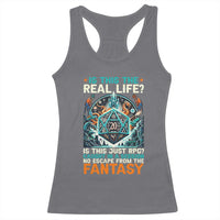 Is This the Real Life RPG Parody Fantasy Dice Racerback Tank Top Funny Epic Tabletop Dungeon Roleplay Game Fans - Wonder Print Shop