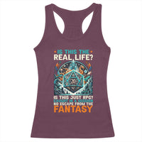 Is This the Real Life RPG Parody Fantasy Dice Racerback Tank Top Funny Epic Tabletop Dungeon Roleplay Game Fans - Wonder Print Shop