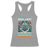 Is This the Real Life RPG Parody Fantasy Dice Racerback Tank Top Funny Epic Tabletop Dungeon Roleplay Game Fans - Wonder Print Shop