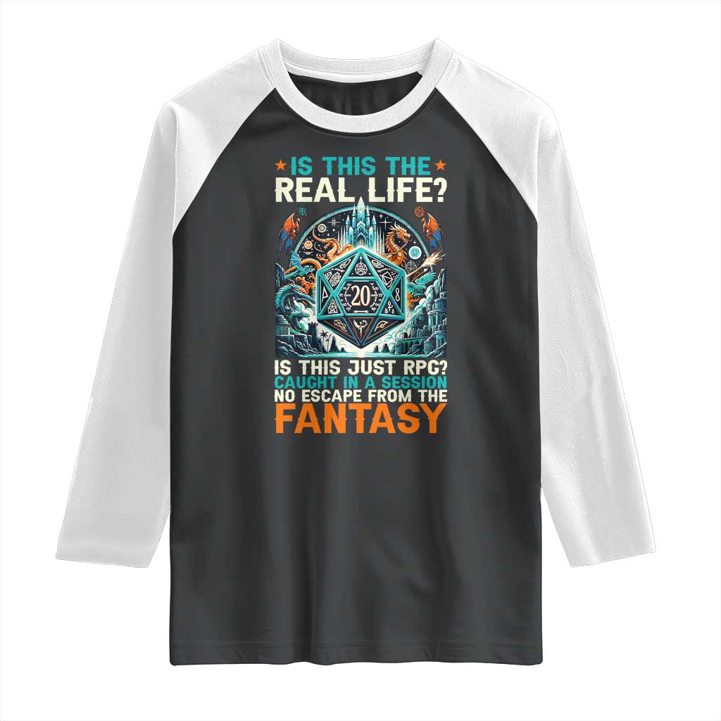 Is This the Real Life RPG Parody Fantasy Dice Raglan Shirt Funny Epic Tabletop Dungeon Roleplay Game Fans - Wonder Print Shop