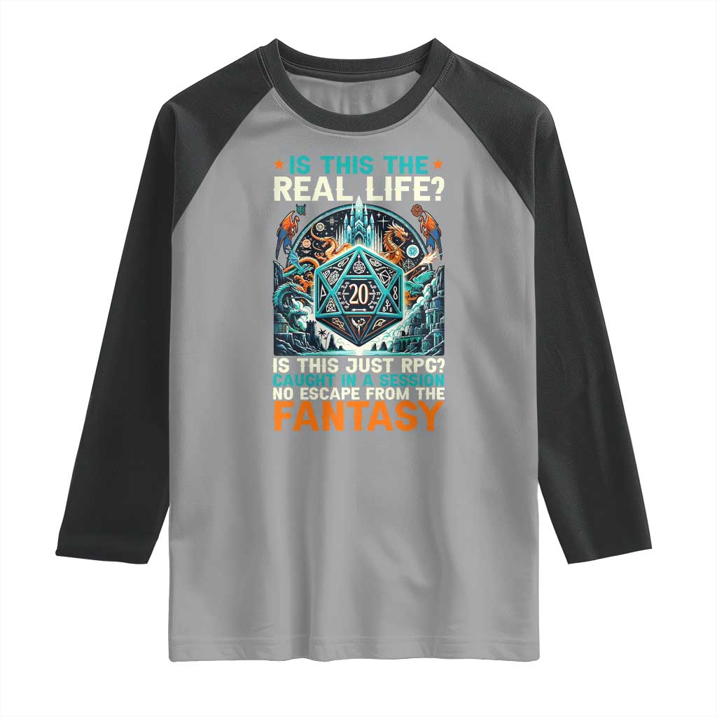 Is This the Real Life RPG Parody Fantasy Dice Raglan Shirt Funny Epic Tabletop Dungeon Roleplay Game Fans - Wonder Print Shop