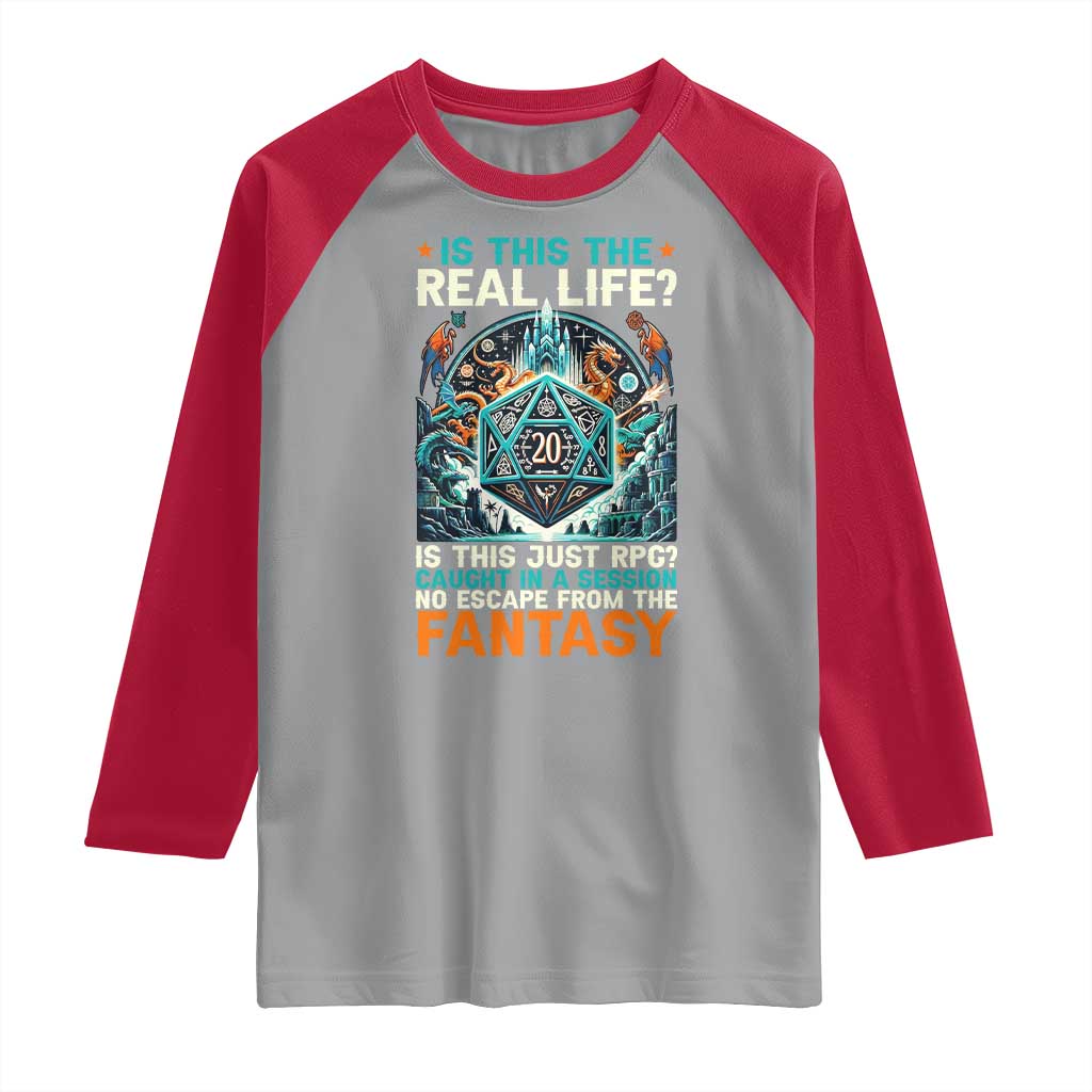 Is This the Real Life RPG Parody Fantasy Dice Raglan Shirt Funny Epic Tabletop Dungeon Roleplay Game Fans - Wonder Print Shop