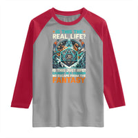 Is This the Real Life RPG Parody Fantasy Dice Raglan Shirt Funny Epic Tabletop Dungeon Roleplay Game Fans - Wonder Print Shop