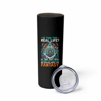 Is This the Real Life RPG Parody Fantasy Dice Skinny Tumbler Funny Epic Tabletop Dungeon Roleplay Game Fans - Wonder Print Shop