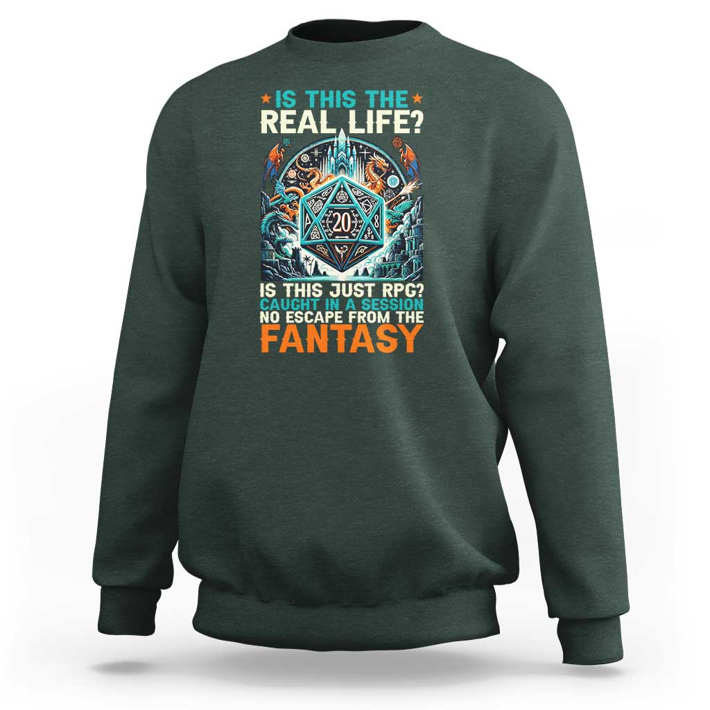 Is This the Real Life RPG Parody Fantasy Dice Sweatshirt Funny Epic Tabletop Dungeon Roleplay Game Fans - Wonder Print Shop