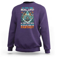 Is This the Real Life RPG Parody Fantasy Dice Sweatshirt Funny Epic Tabletop Dungeon Roleplay Game Fans - Wonder Print Shop