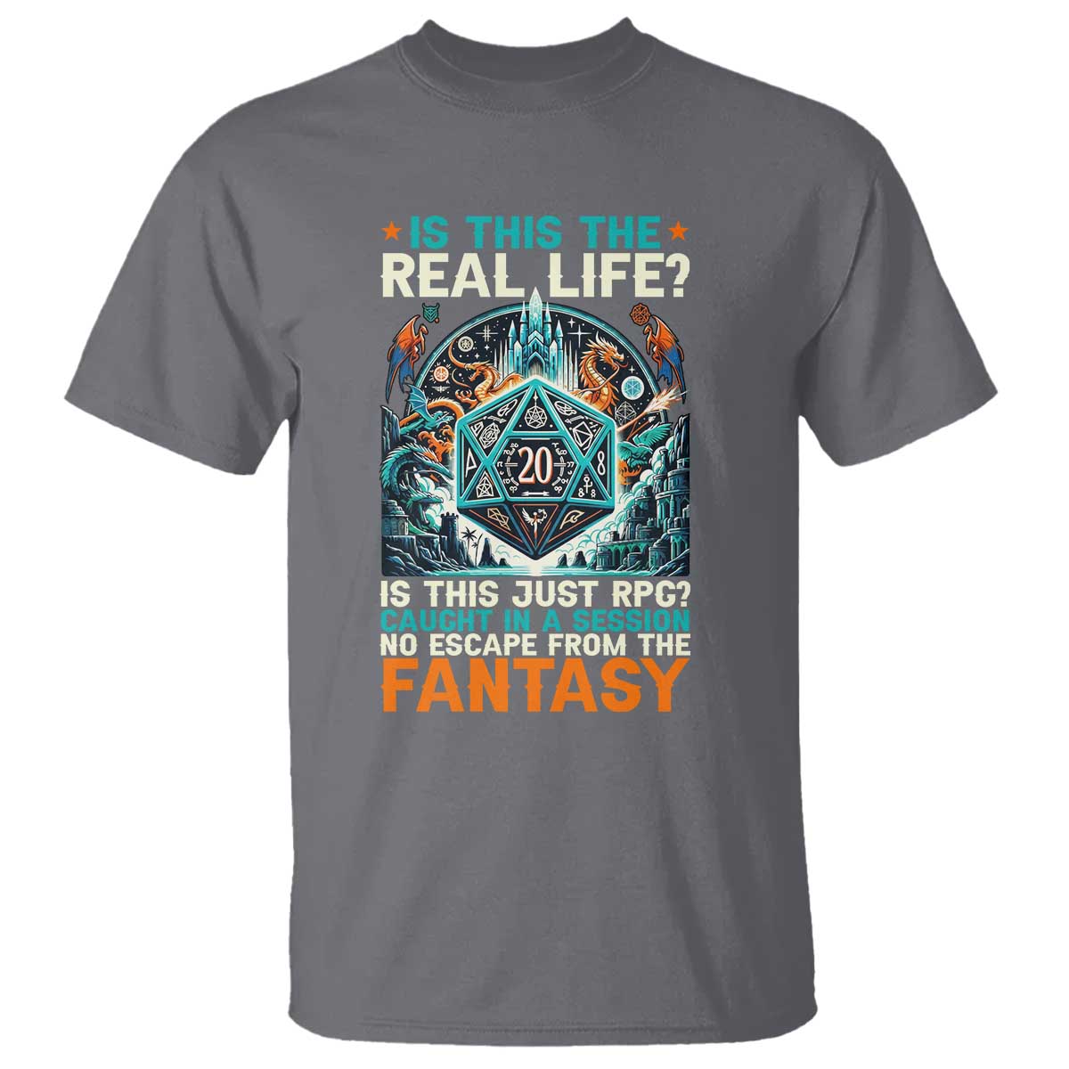 Is This the Real Life RPG Parody Fantasy Dice T Shirt Funny Epic Tabletop Dungeon Roleplay Game Fans - Wonder Print Shop