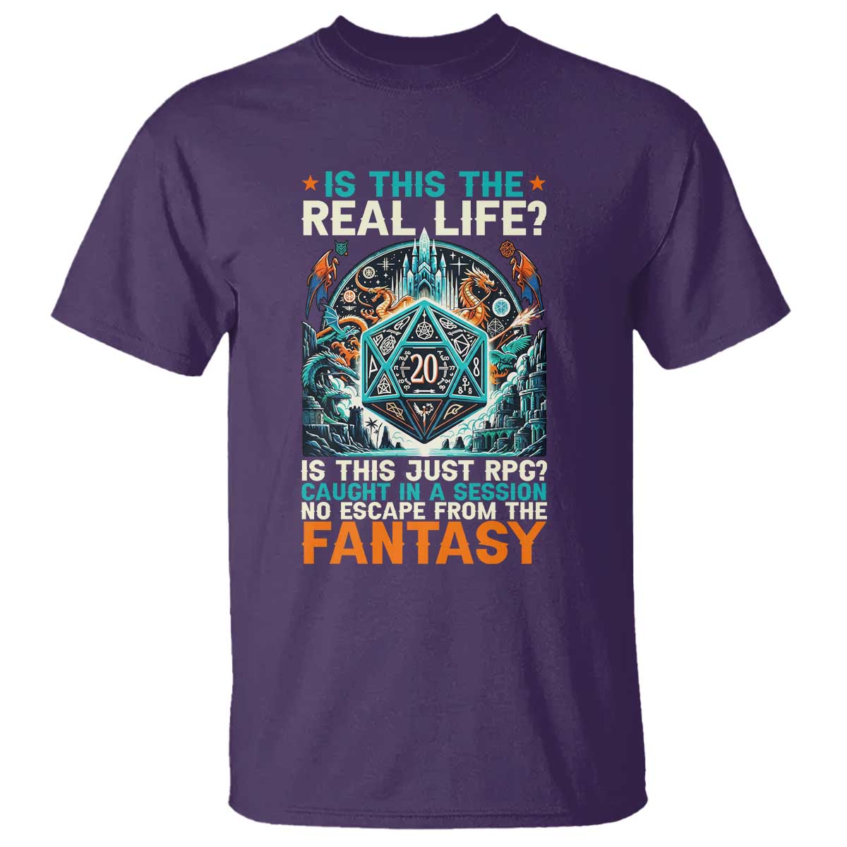 Is This the Real Life RPG Parody Fantasy Dice T Shirt Funny Epic Tabletop Dungeon Roleplay Game Fans - Wonder Print Shop