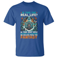 Is This the Real Life RPG Parody Fantasy Dice T Shirt Funny Epic Tabletop Dungeon Roleplay Game Fans - Wonder Print Shop