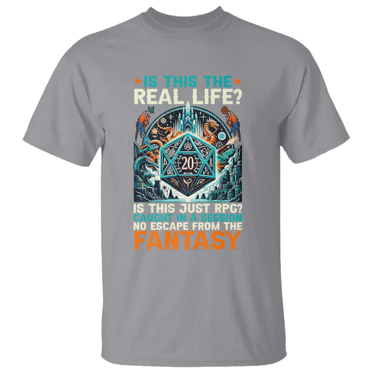 Is This the Real Life RPG Parody Fantasy Dice T Shirt Funny Epic Tabletop Dungeon Roleplay Game Fans - Wonder Print Shop