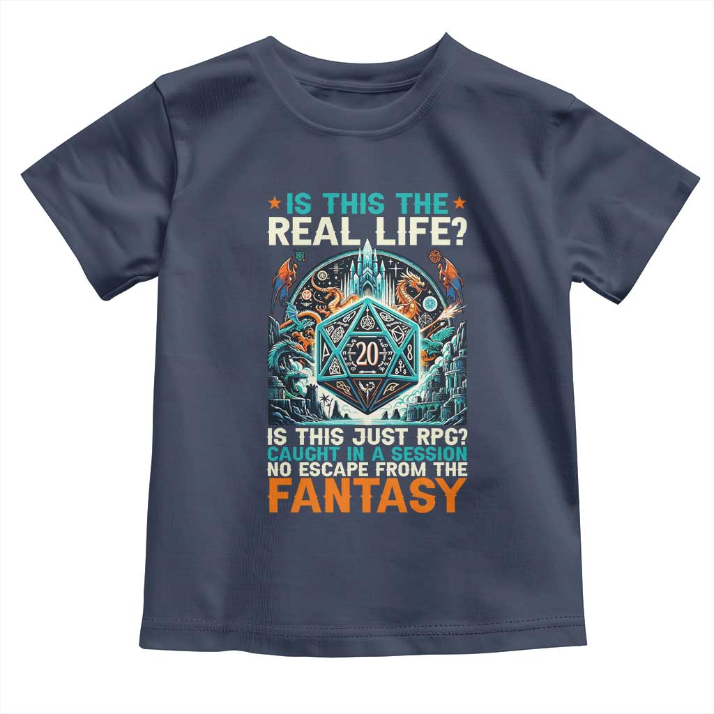 Is This the Real Life RPG Parody Fantasy Dice Toddler T Shirt Funny Epic Tabletop Dungeon Roleplay Game Fans - Wonder Print Shop