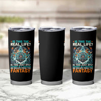 Is This the Real Life RPG Parody Fantasy Dice Tumbler Cup Funny Epic Tabletop Dungeon Roleplay Game Fans - Wonder Print Shop