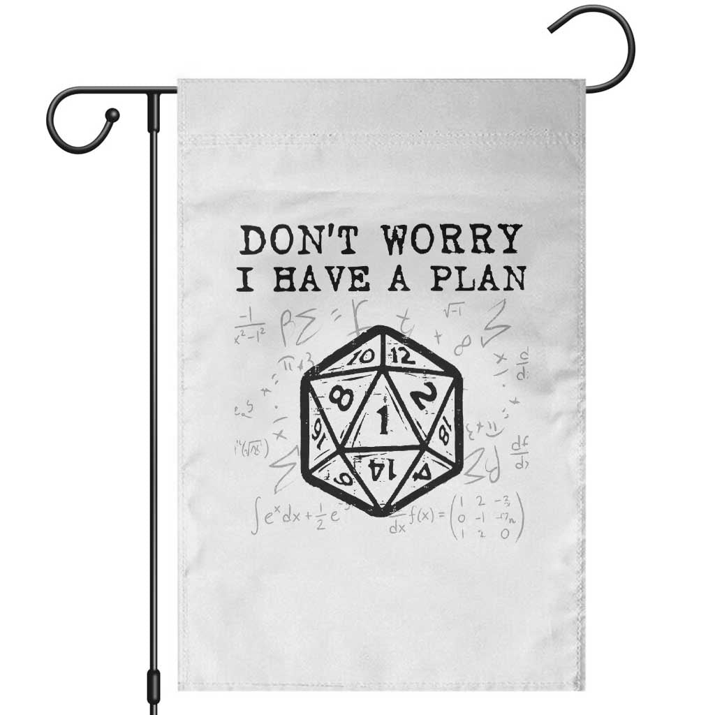 Don’t Worry I Have a Plan Dice Humor Garden Flag Funny Tabletop RPG Dungeon Roleplay Fans - Wonder Print Shop