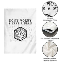 Don’t Worry I Have a Plan Dice Humor Garden Flag Funny Tabletop RPG Dungeon Roleplay Fans - Wonder Print Shop