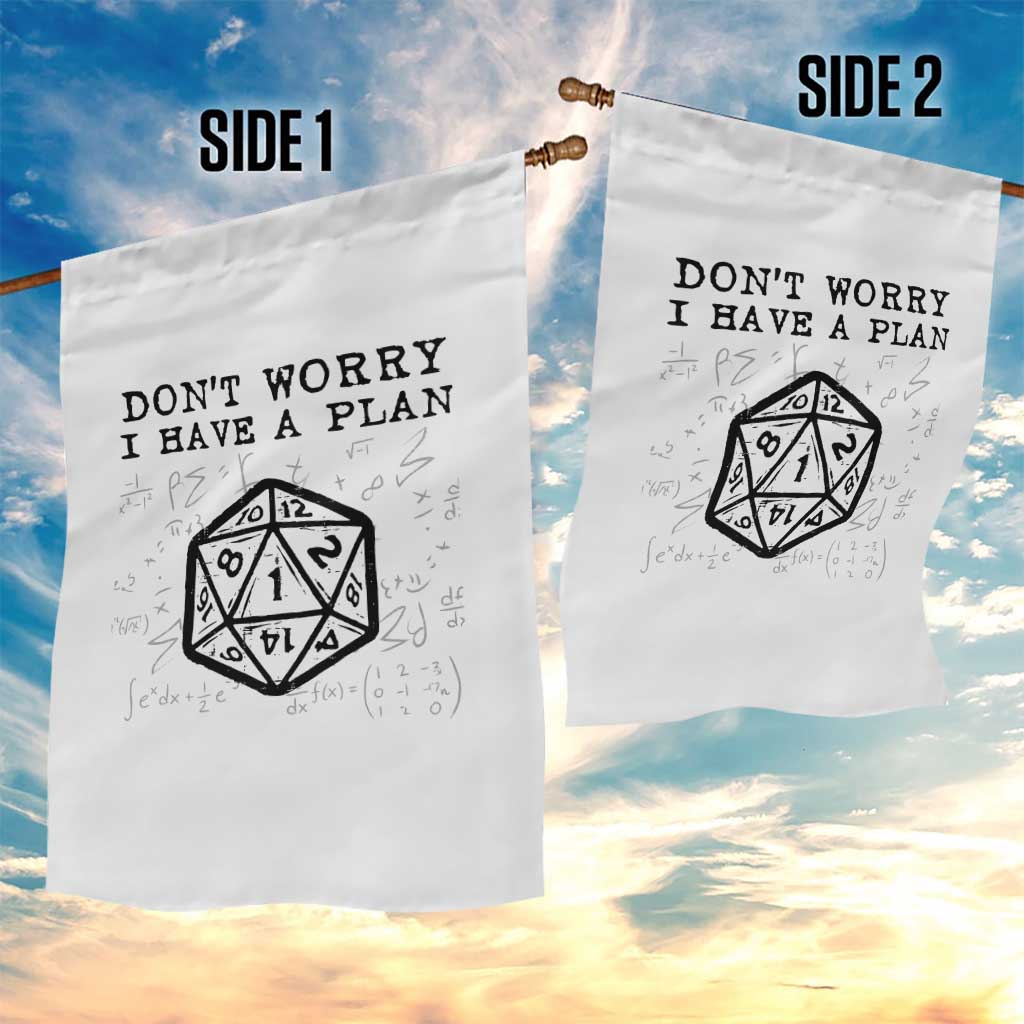 Don’t Worry I Have a Plan Dice Humor Garden Flag Funny Tabletop RPG Dungeon Roleplay Fans - Wonder Print Shop