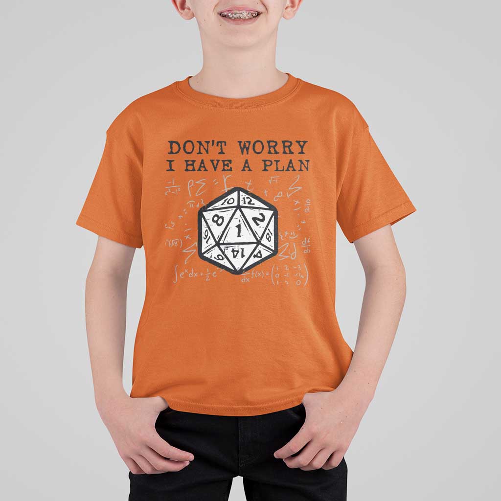 Don’t Worry I Have a Plan Dice Humor T Shirt For Kid Funny Tabletop RPG Dungeon Roleplay Fans - Wonder Print Shop