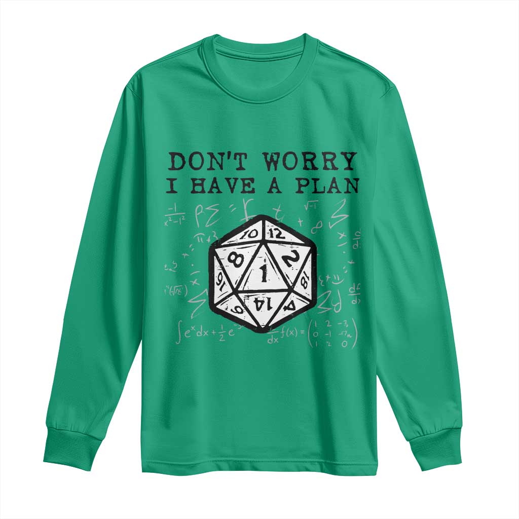 Don’t Worry I Have a Plan Dice Humor Long Sleeve Shirt Funny Tabletop RPG Dungeon Roleplay Fans - Wonder Print Shop