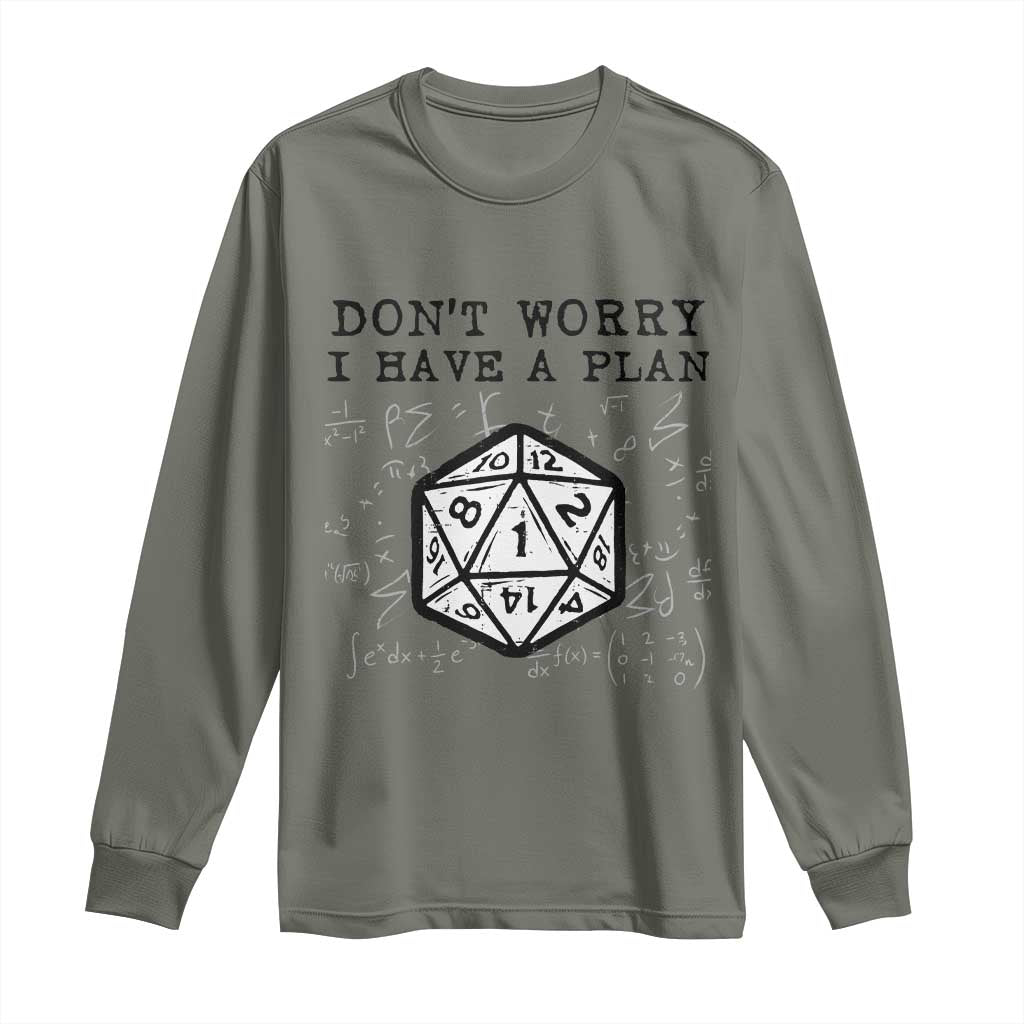 Don’t Worry I Have a Plan Dice Humor Long Sleeve Shirt Funny Tabletop RPG Dungeon Roleplay Fans - Wonder Print Shop