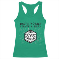 Don’t Worry I Have a Plan Dice Humor Racerback Tank Top Funny Tabletop RPG Dungeon Roleplay Fans - Wonder Print Shop