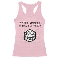 Don’t Worry I Have a Plan Dice Humor Racerback Tank Top Funny Tabletop RPG Dungeon Roleplay Fans - Wonder Print Shop