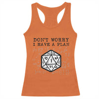 Don’t Worry I Have a Plan Dice Humor Racerback Tank Top Funny Tabletop RPG Dungeon Roleplay Fans - Wonder Print Shop