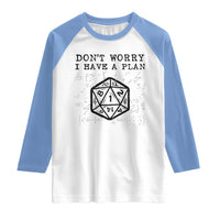 Don’t Worry I Have a Plan Dice Humor Raglan Shirt Funny Tabletop RPG Dungeon Roleplay Fans - Wonder Print Shop