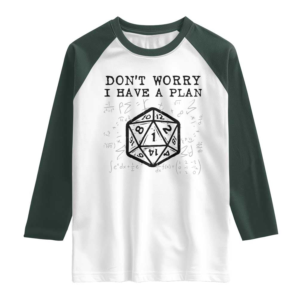 Don’t Worry I Have a Plan Dice Humor Raglan Shirt Funny Tabletop RPG Dungeon Roleplay Fans - Wonder Print Shop