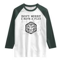 Don’t Worry I Have a Plan Dice Humor Raglan Shirt Funny Tabletop RPG Dungeon Roleplay Fans - Wonder Print Shop