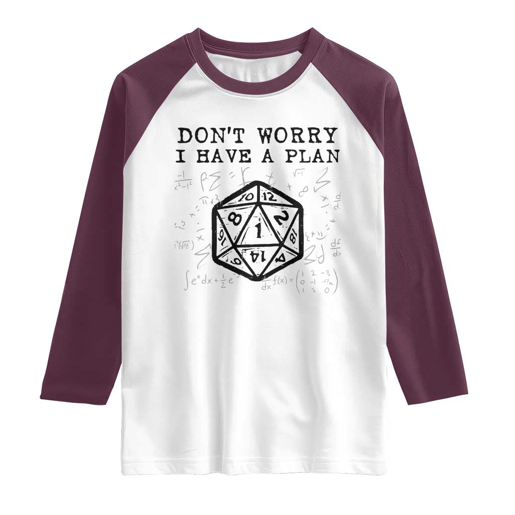 Don’t Worry I Have a Plan Dice Humor Raglan Shirt Funny Tabletop RPG Dungeon Roleplay Fans - Wonder Print Shop